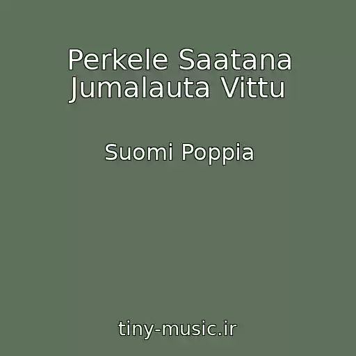 کاور آهنگ Perkele Saatana Jumalauta Vittu از Suomi Poppia