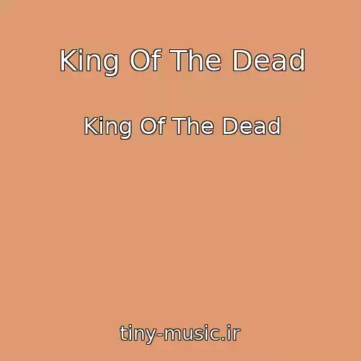 کاور آهنگ King Of The Dead از King Of The Dead