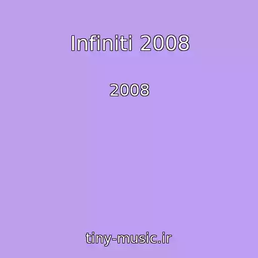کاور آهنگ Infiniti 2008 از 2008