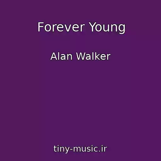 کاور آهنگ Forever Young از Alan Walker
