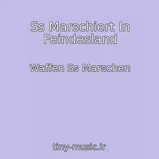 کاور آهنگ Ss Marschiert In Feindesland از Waffen Ss Marschen