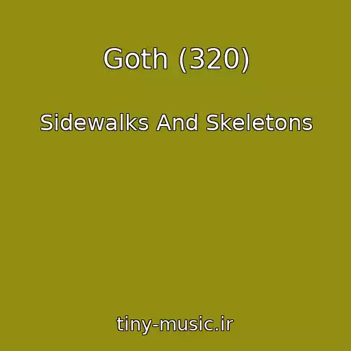 کاور آهنگ Goth (320) از Sidewalks And Skeletons