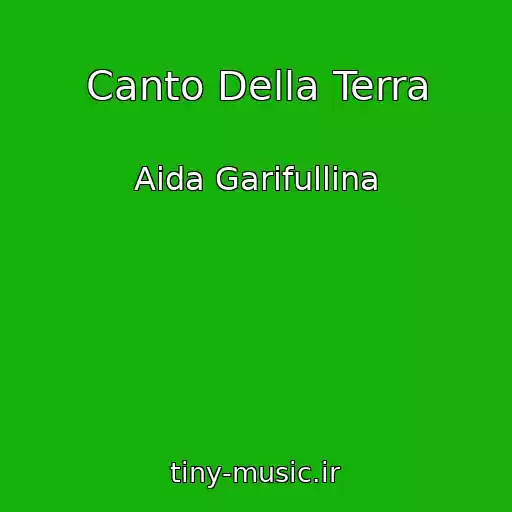 کاور آهنگ Canto Della Terra از Aida Garifullina