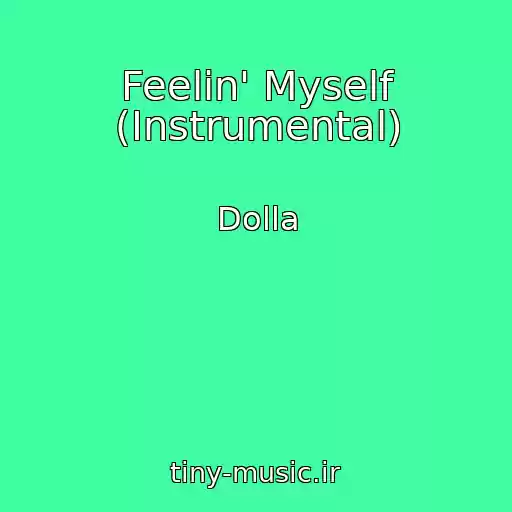 کاور آهنگ Feelin' Myself (Instrumental) از Dolla
