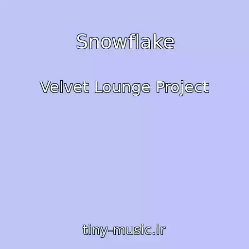 کاور آهنگ Snowflake از Velvet Lounge Project