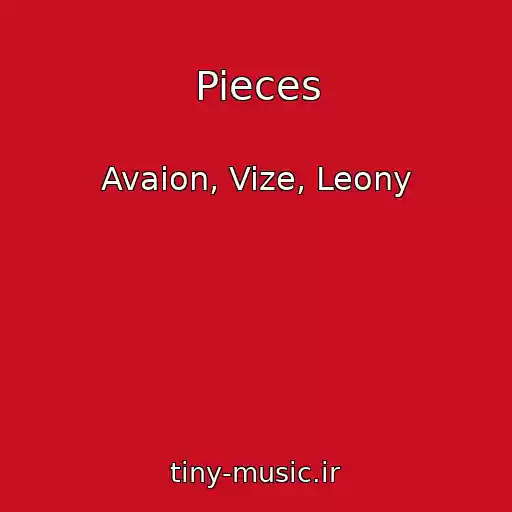 کاور آهنگ Pieces از Avaion, Vize, Leony