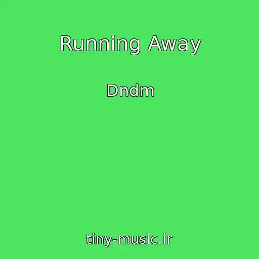 کاور آهنگ Running Away از Dndm