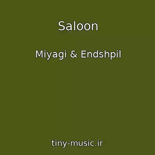 کاور آهنگ Saloon از Miyagi & Endshpil