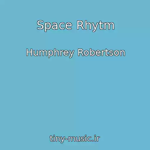 کاور آهنگ Space Rhytm از Humphrey Robertson