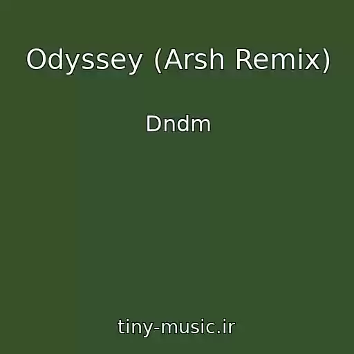 کاور آهنگ Odyssey (Arsh Remix) از Dndm