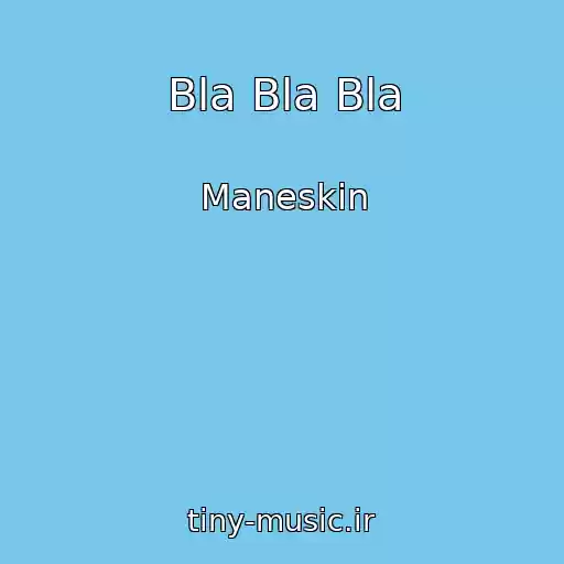 کاور آهنگ Bla Bla Bla از Maneskin