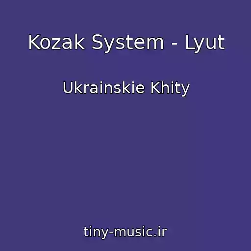 کاور آهنگ Kozak System - Lyut از Ukrainskie Khity