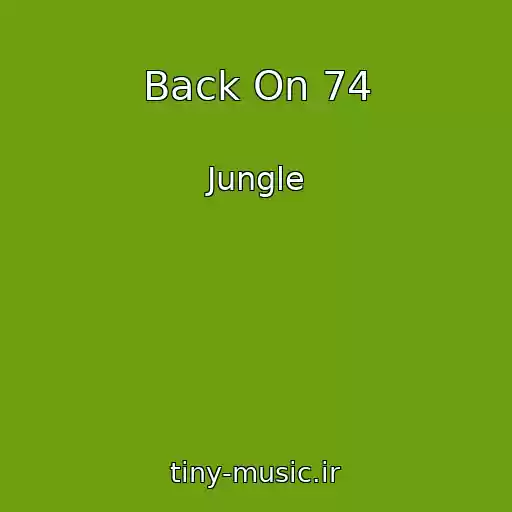کاور آهنگ Back On 74 از Jungle