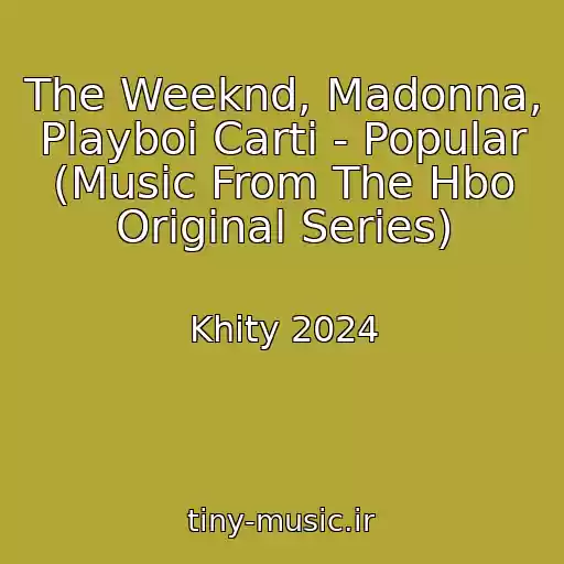 کاور آهنگ The Weeknd, Madonna, Playboi Carti - Popular (Music From The Hbo Original Series) از Khity 2024