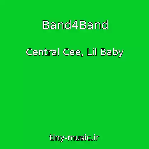 کاور آهنگ Band4Band از Central Cee, Lil Baby