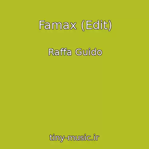 کاور آهنگ Famax (Edit) از Raffa Guido