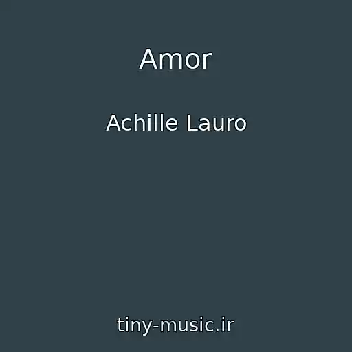 کاور آهنگ Amor از Achille Lauro