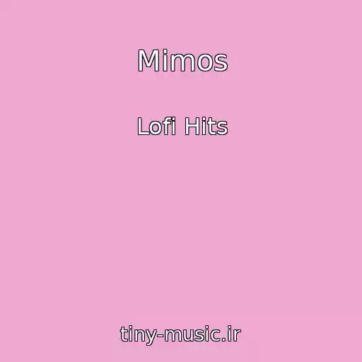 کاور آهنگ Mimos از Lofi Hits