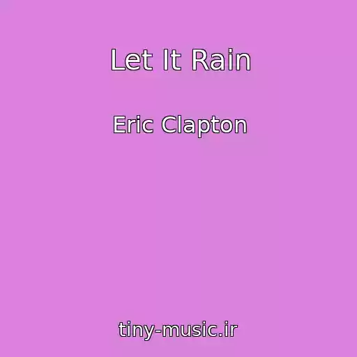 کاور آهنگ Let It Rain از Eric Clapton