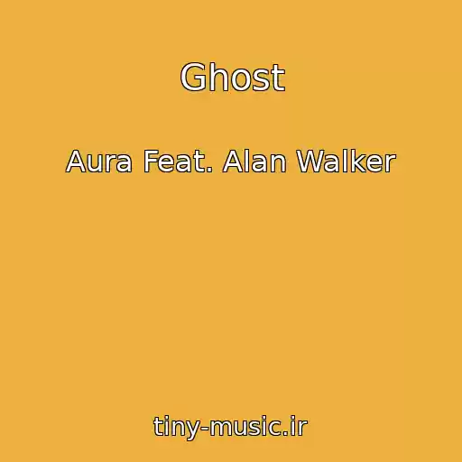 کاور آهنگ Ghost از Aura Feat. Alan Walker
