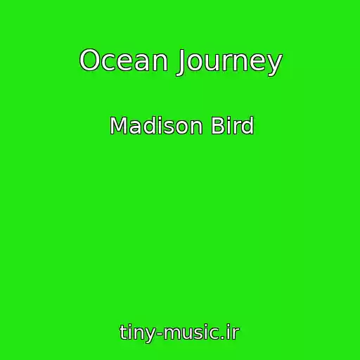کاور آهنگ Ocean Journey از Madison Bird
