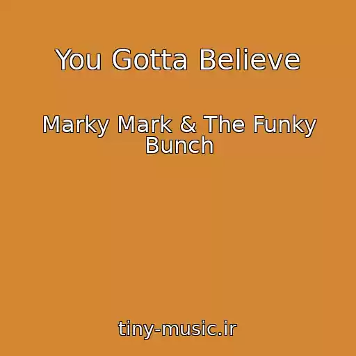 کاور آهنگ You Gotta Believe از Marky Mark & The Funky Bunch