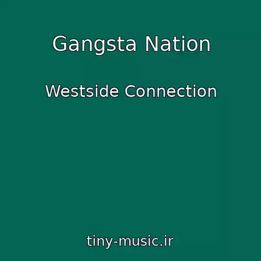 کاور آهنگ Gangsta Nation از Westside Connection