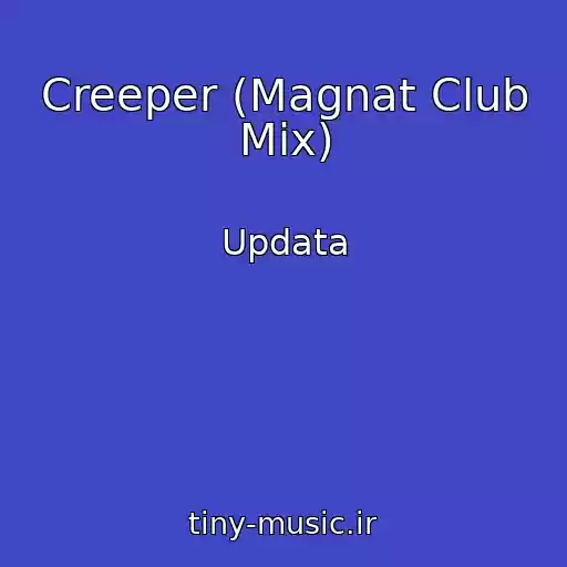 کاور آهنگ Creeper (Magnat Club Mix) از Updata