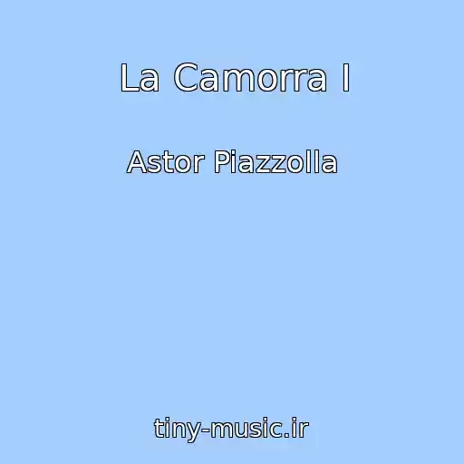 کاور آهنگ La Camorra I از Astor Piazzolla