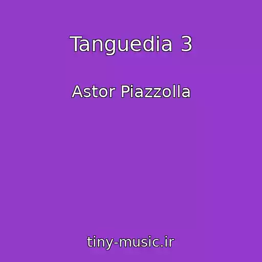 کاور آهنگ Tanguedia 3 از Astor Piazzolla