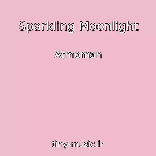 کاور آهنگ Sparkling Moonlight از Atmoman