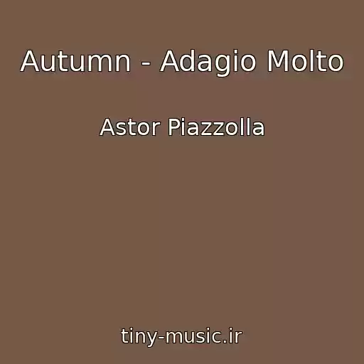 کاور آهنگ Autumn - Adagio Molto از Astor Piazzolla