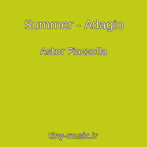 کاور آهنگ Summer - Adagio از Astor Piazzolla