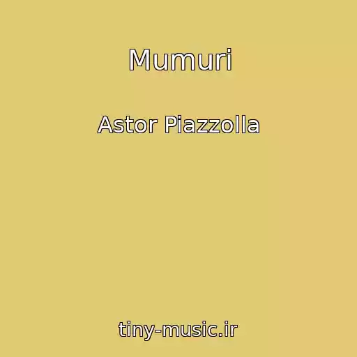 کاور آهنگ Mumuri از Astor Piazzolla
