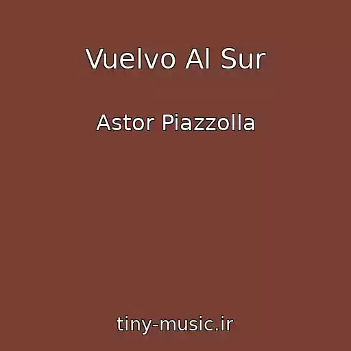 کاور آهنگ Vuelvo Al Sur از Astor Piazzolla
