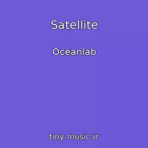 کاور آهنگ Satellite از Oceanlab