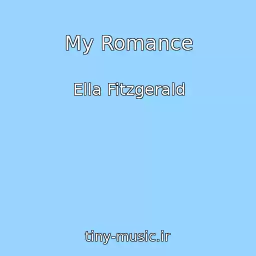کاور آهنگ My Romance از Ella Fitzgerald
