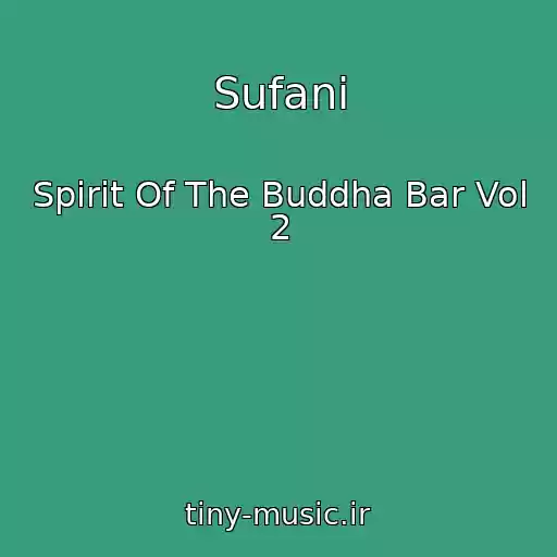 کاور آهنگ Sufani از Spirit Of The Buddha Bar Vol 2