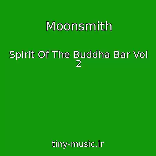 کاور آهنگ Moonsmith از Spirit Of The Buddha Bar Vol 2