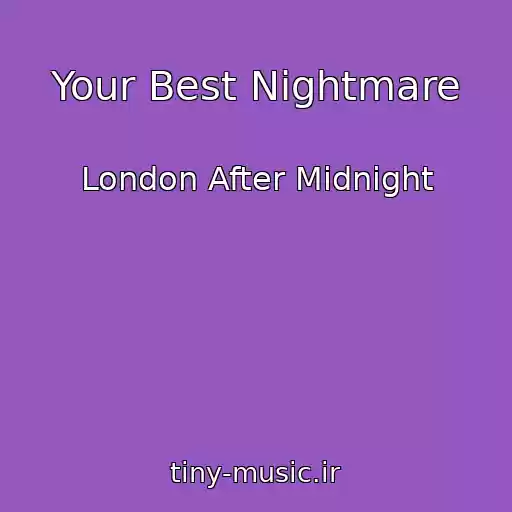 کاور آهنگ Your Best Nightmare از London After Midnight
