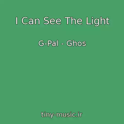 کاور آهنگ I Can See The Light از G-Pal - Ghos