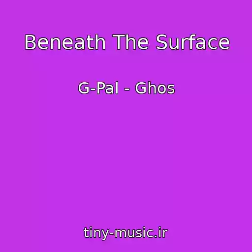 کاور آهنگ Beneath The Surface از G-Pal - Ghos