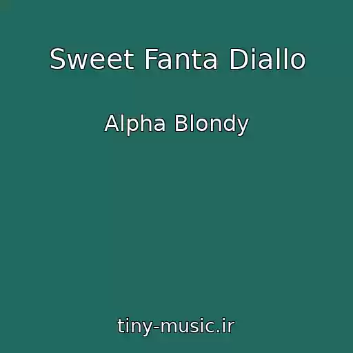 کاور آهنگ Sweet Fanta Diallo از Alpha Blondy