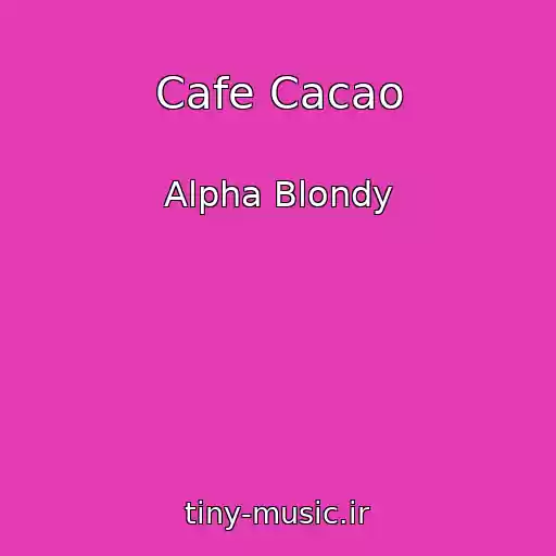 کاور آهنگ Cafe Cacao از Alpha Blondy