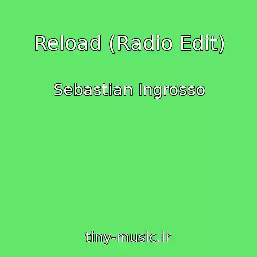 کاور آهنگ Reload (Radio Edit) از Sebastian Ingrosso
