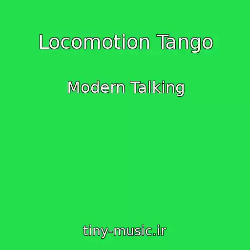 کاور آهنگ Locomotion Tango از Modern Talking