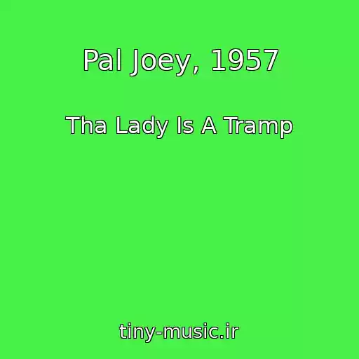 کاور آهنگ Pal Joey, 1957 از Tha Lady Is A Tramp
