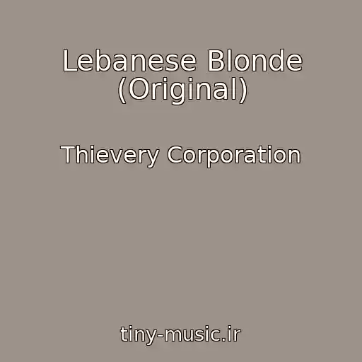 کاور آهنگ Lebanese Blonde (Original) از Thievery Corporation