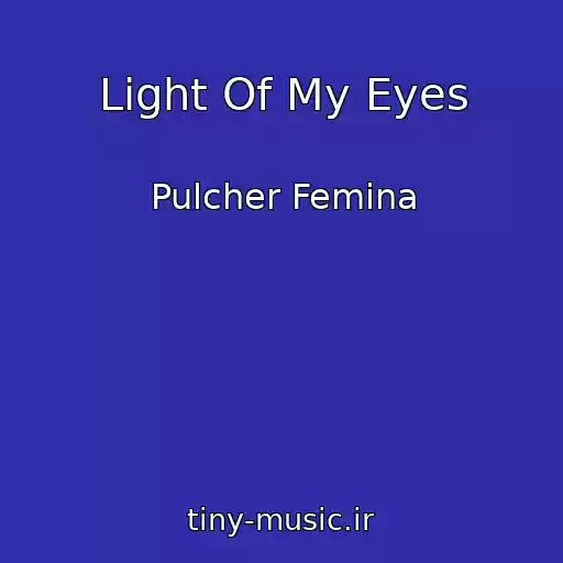 کاور آهنگ Light Of My Eyes از Pulcher Femina