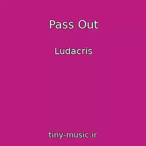 کاور آهنگ Pass Out از Ludacris